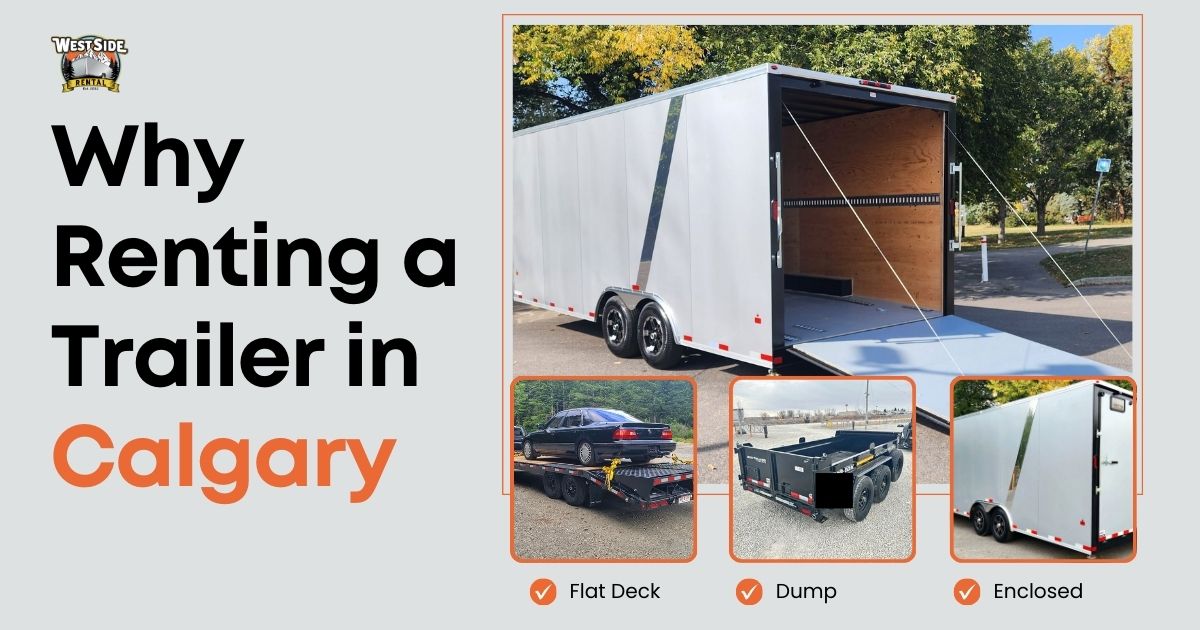Why Renting a Trailer in Calgary
