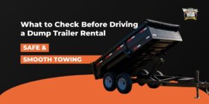 Home 32 What to Check Before Driving a Dump Trailer Rental