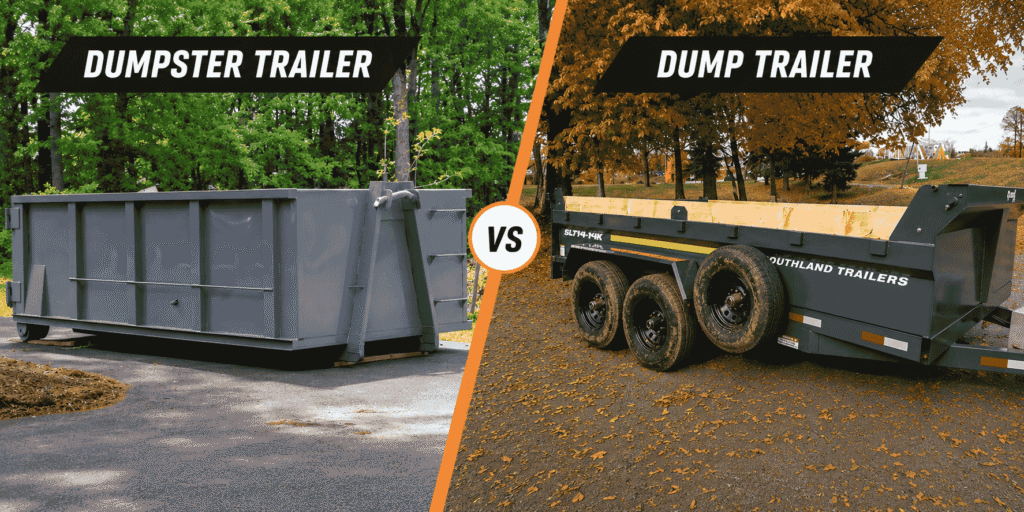 Dump Trailer vs Dumpster Trailer
